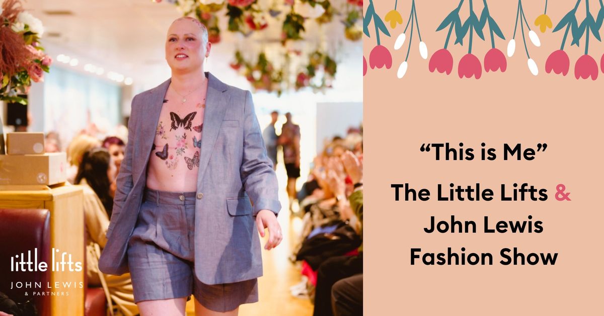 "This is Me": The Little Lifts and John Lewis Fashion Show