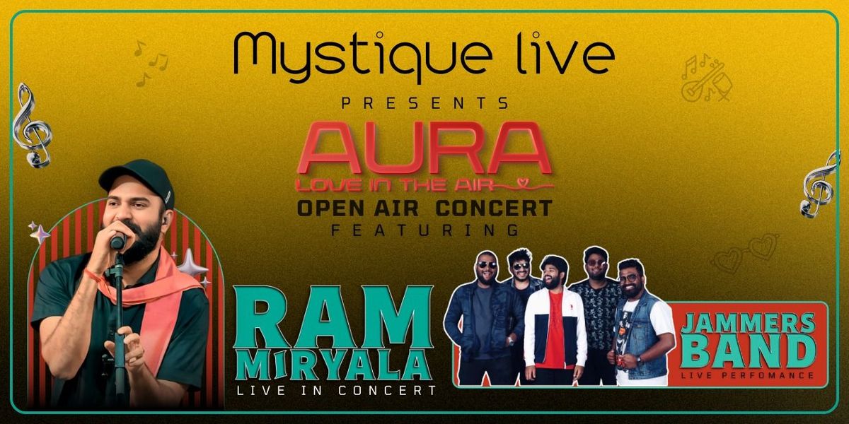 AURA by Mystique Live-RAM MIRIYALA & JAMMERS BAND