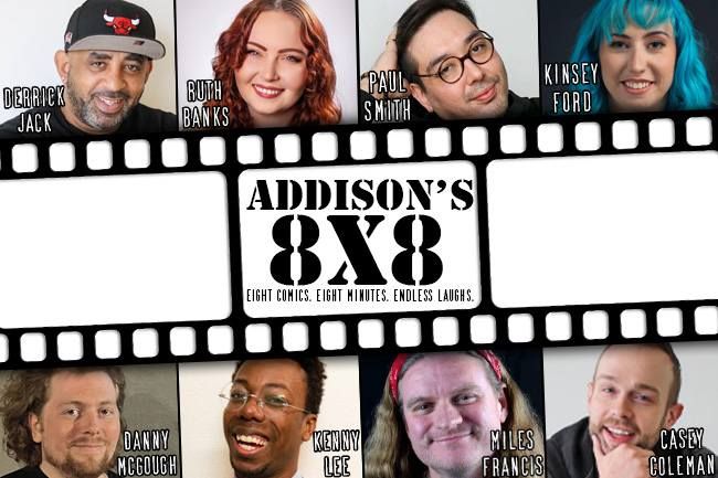 Addison's 8x8 at the Addison Improv