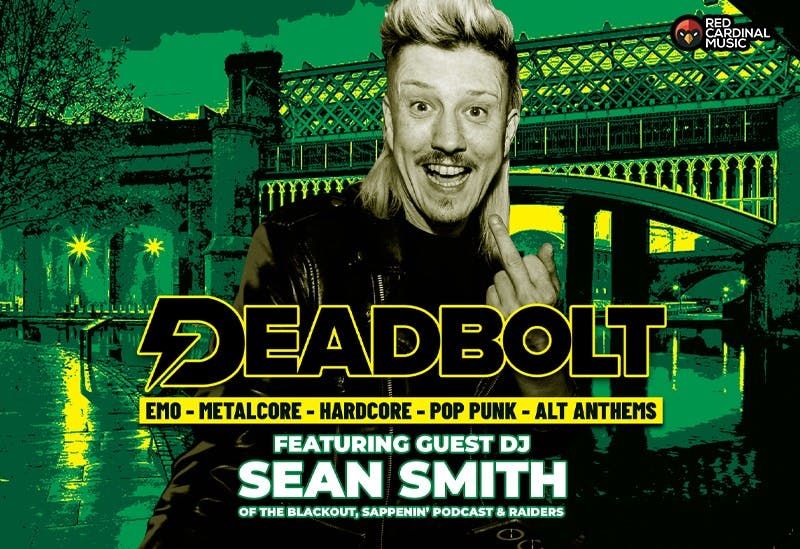 Deadbolt - Manchester | Sean Smith DJ Set