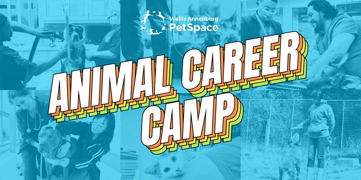 Wallis Annenberg PetSpace Animal Career Camp
