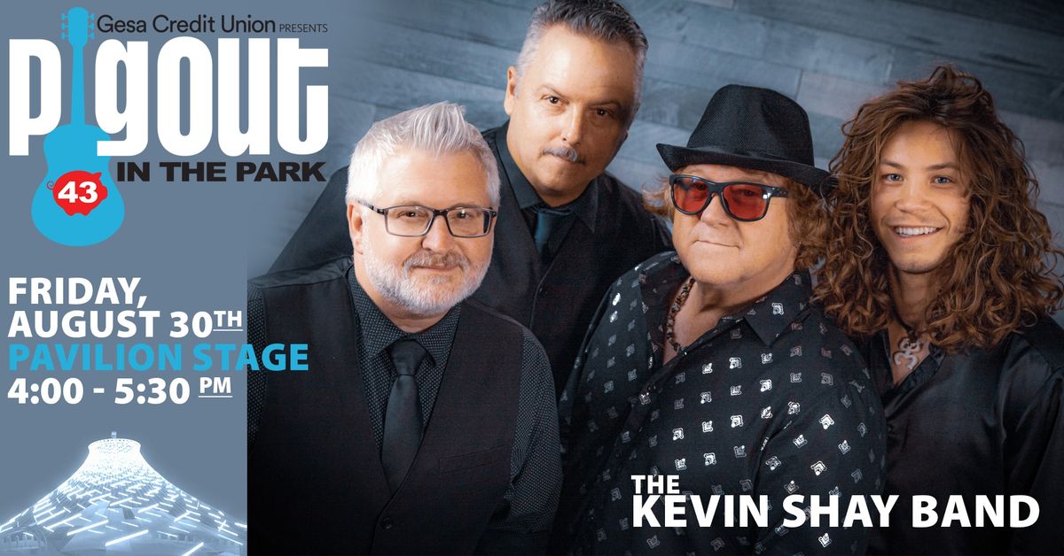 Kevin Shay Band \ud83d\udc3dPig Out in the Park | Pavilion Stage