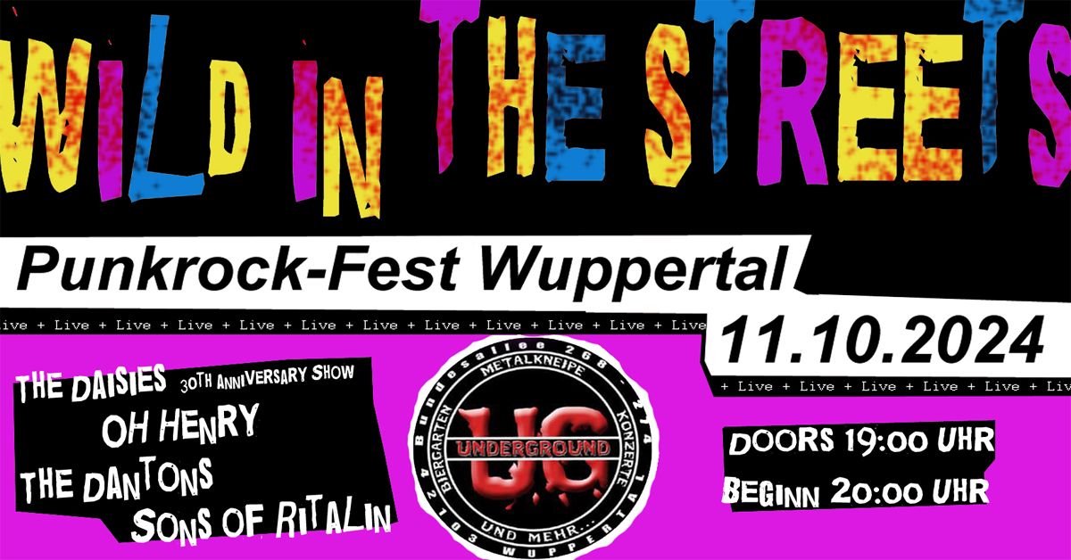 Wild in the Streets: Punk Rock mit The Daisies - Oh Henry - The Dantons - Sons of Ritalin