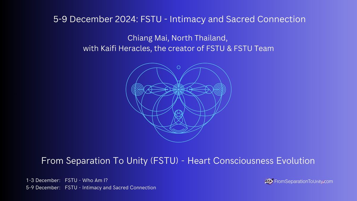 FSTU - Intimacy and Sacred Connection, Chiang Mai, Thailand with Kaifi Heracles