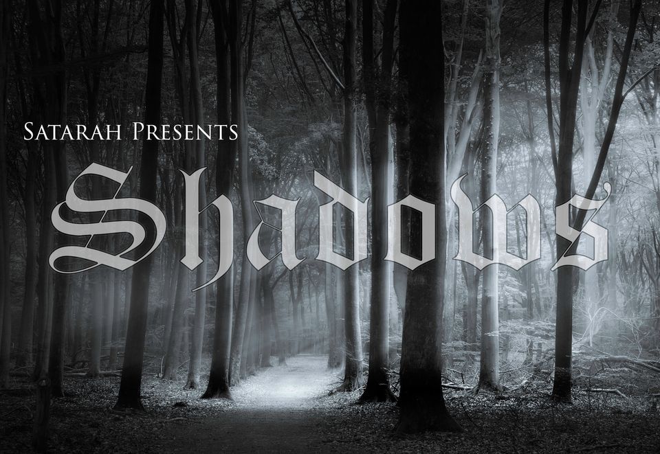 Satarah Presents: Shadows 2022