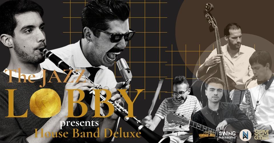 The Jazz Lobby - House Band Deluxe & Jam Session