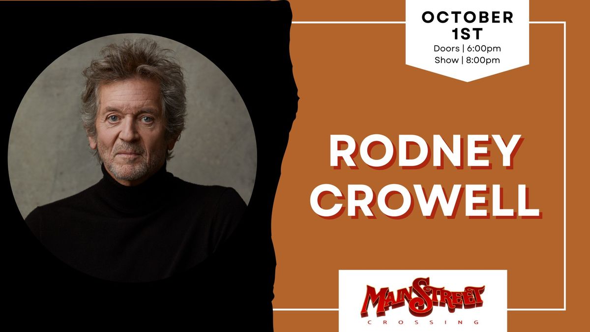 Rodney Crowell | LIVE at Main Street Crossing