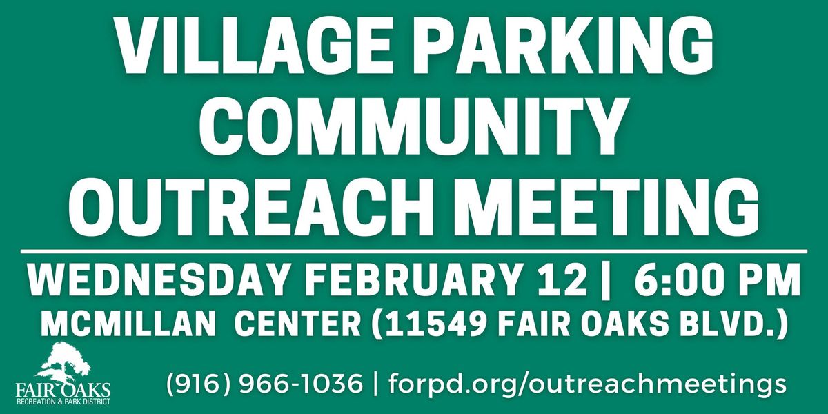 Fair Oaks Village- Managed Parking Outreach Meeting