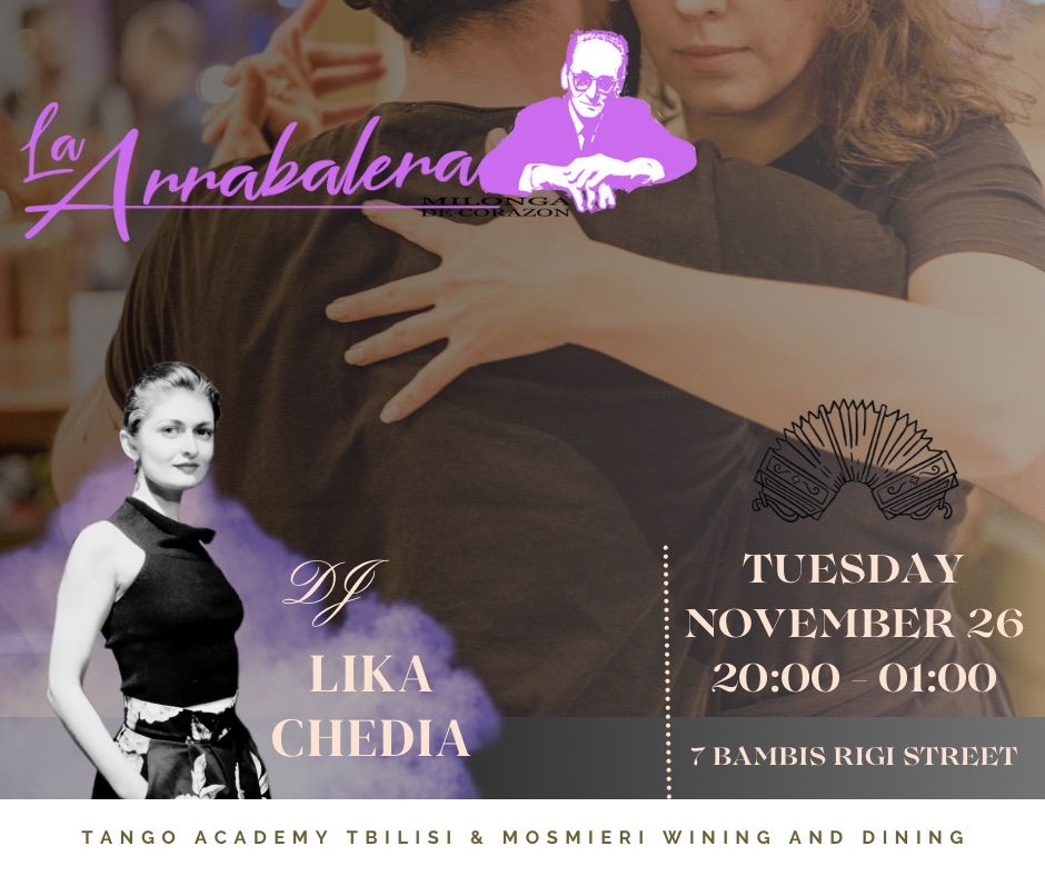 La Arrabalera Milonga | DJ Lika Chedia