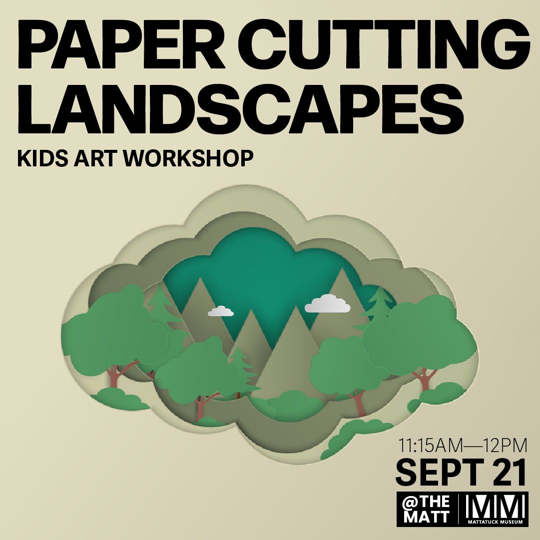 Kid\u2019s Art Workshop: Paper Cutting Landscapes