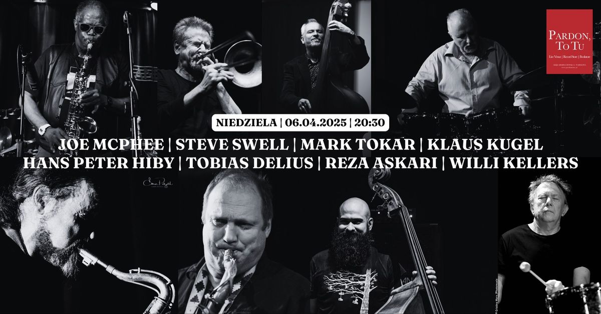 Joe McPhee | Steve Swell | Mark Tokar | Klaus Kugel \/\/ Hans Peter Hiby & Friends w Pardon, To Tu