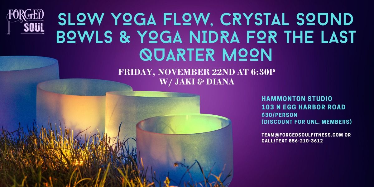 Slow Yoga Flow, Crystal Sound Bowls, & Yoga Nidra for the Last Quarter Moon