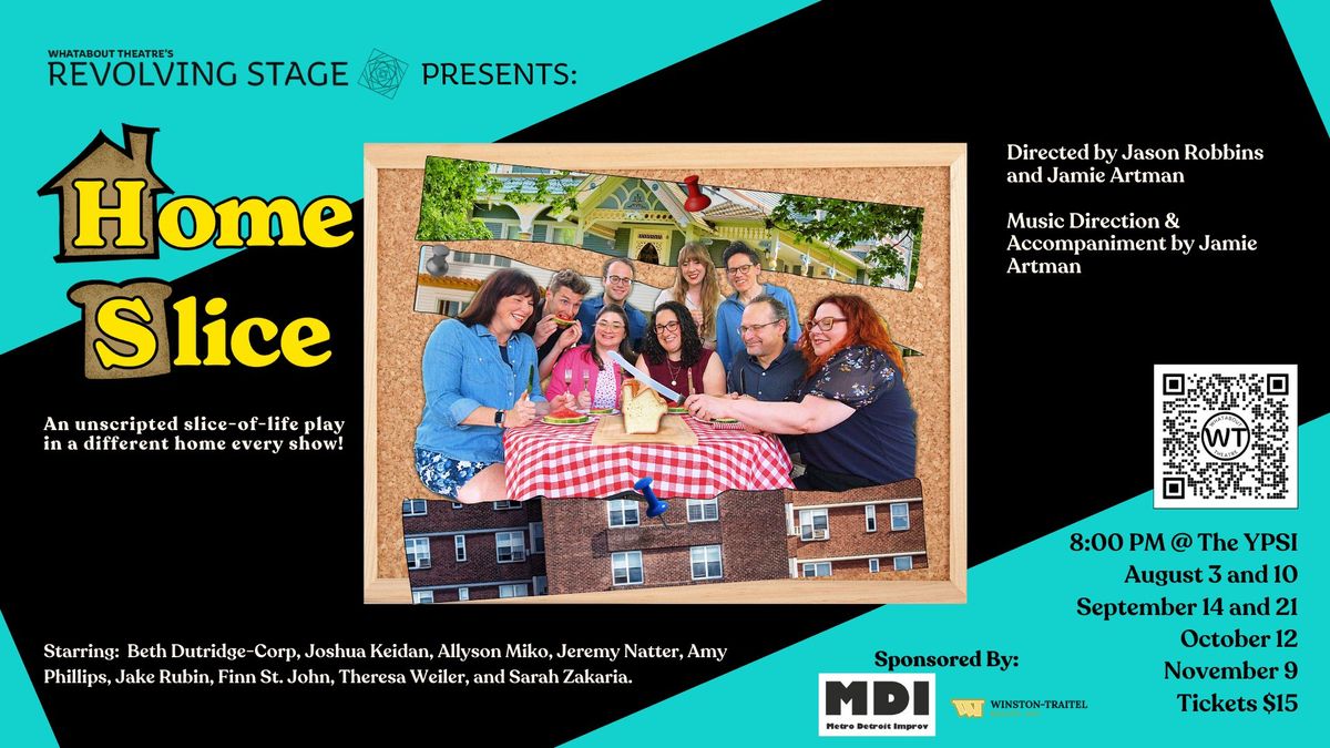 Whatabout Theatre's Revolving Stage Presents: HOME SLICE