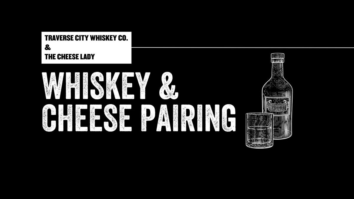 Whiskey & Cheese Pairing