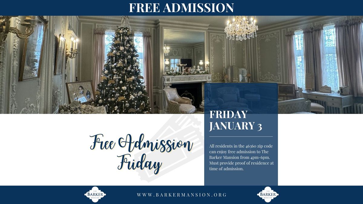 Free Admission Friday - 4-6PM CDT for 46360 residents