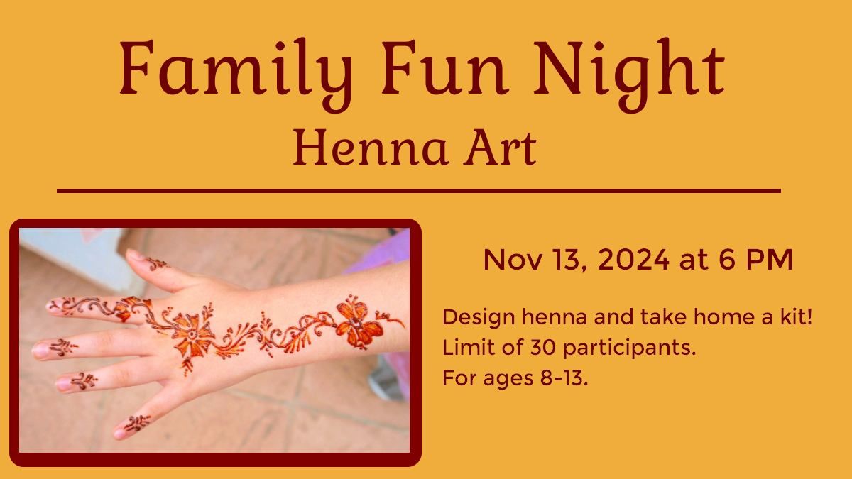 Family Fun Night: Henna Art (limit 30)