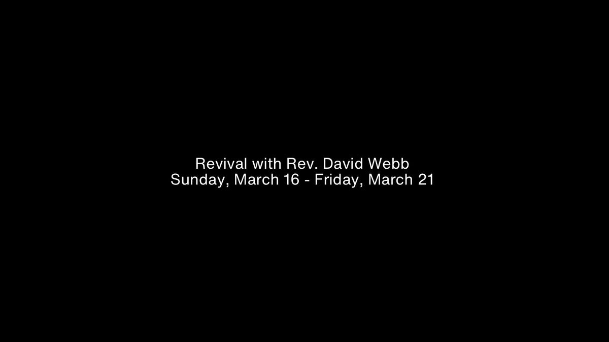 Revival with Bro. David Webb