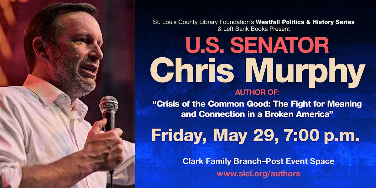 Author Event - Senator Chris Murphy, "Crisis of the Common Good"