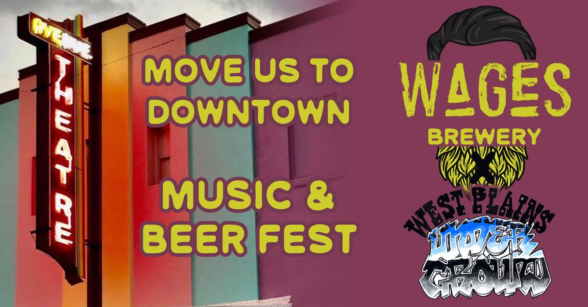 Move Wages Downtown Music & Beer Fest