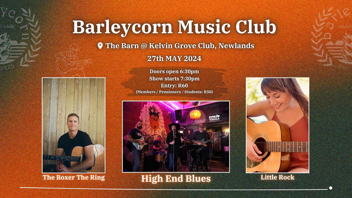BARLEYCORN 27th May 2024: Little Rock, The Boxer The Ring, High-End Blues