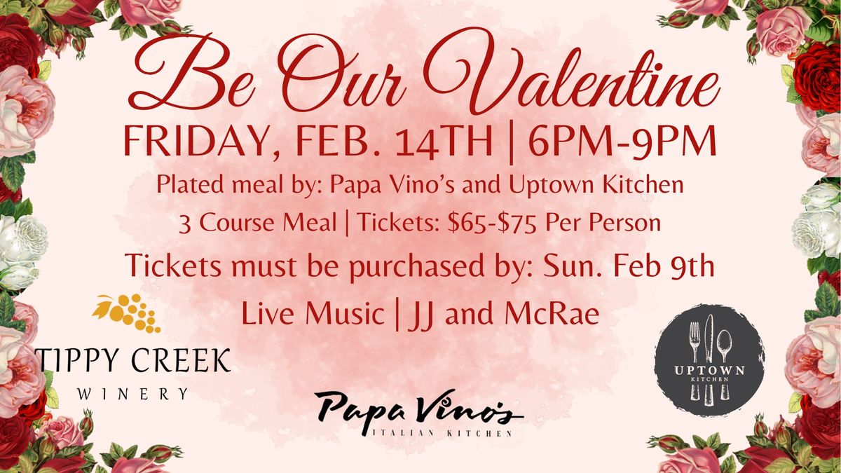 Be Our Valentine | Friday, Feb. 14th | 6pm to 9pm