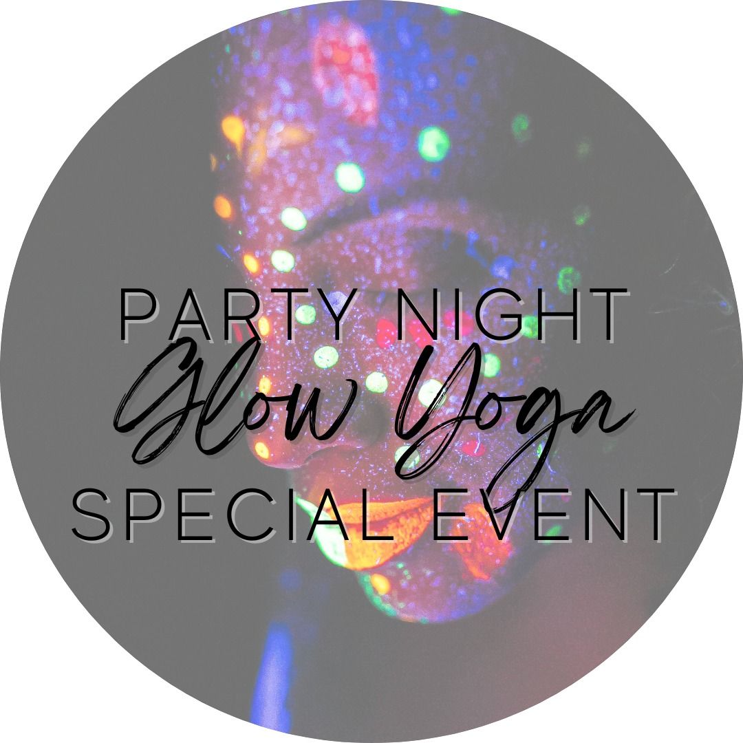 Glow Yoga Party Night - Special Event!