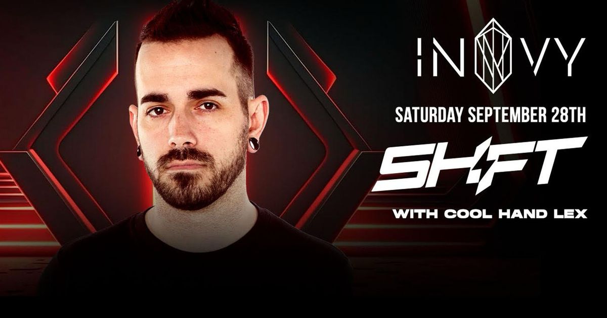 SHIFT - INVY NIGHTCLUB 