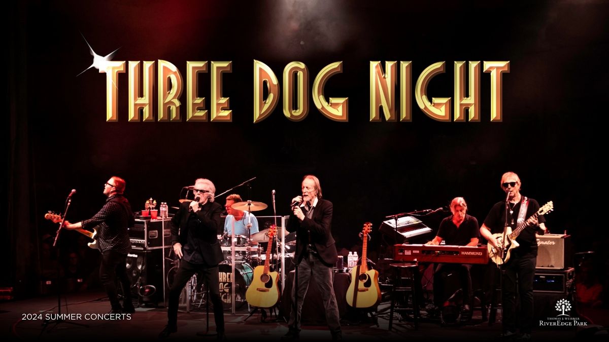 THREE DOG NIGHT 2024 WITH SPECIAL GUEST ASIA FEATURING JOHN PAYNE