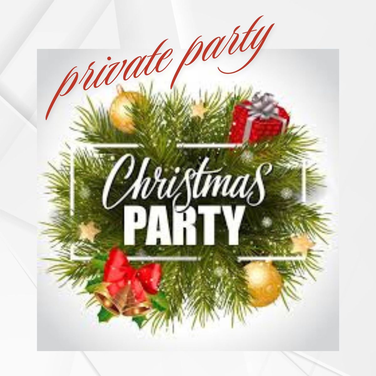 PRIVATE CHRISTMAS PARTY