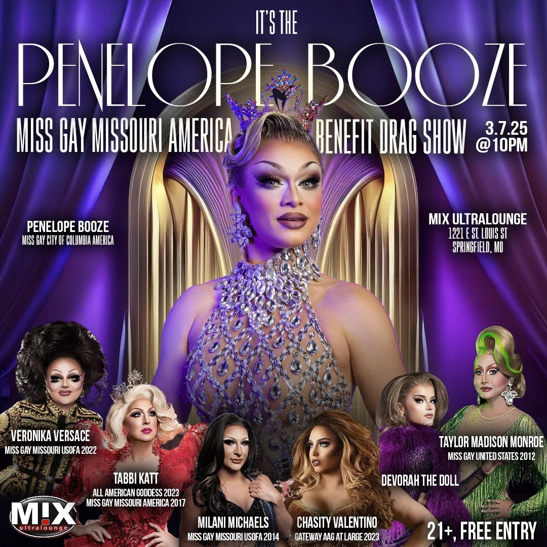 It\u2019s the PENELOPE BOOZE Miss Gay Missouri America Benefit Drag Show @ MIX Ultralounge