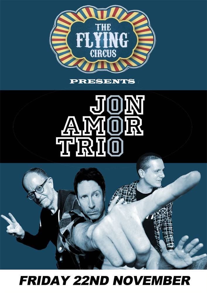 JON AMOR TRIO Live at THE FYING CIRCUS