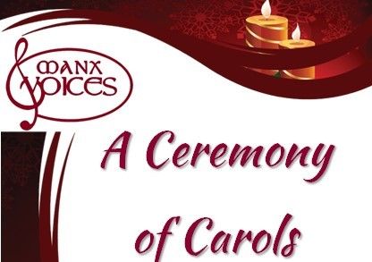 Manx Voices present A Ceremony of Carols