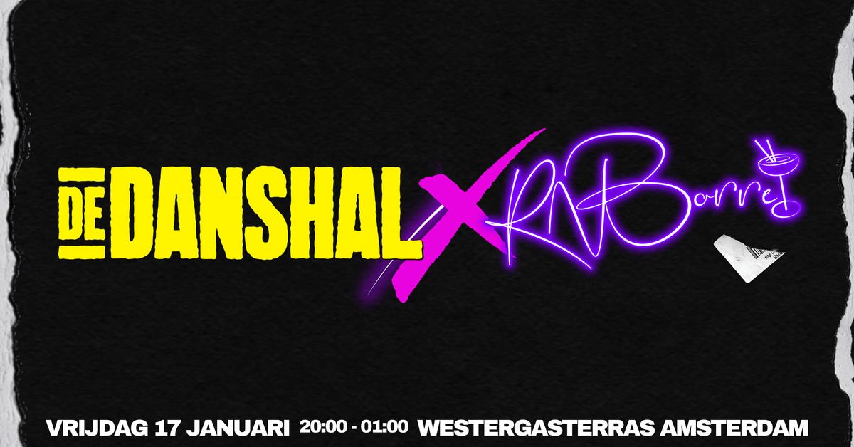 De Danshal x RnBorrel | Early Edition | Westergasterras |A'dam|