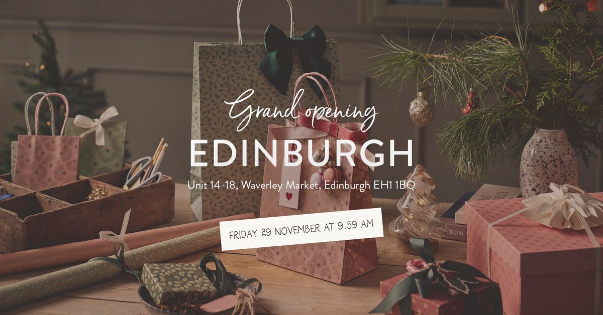 Grand opening Edinburgh