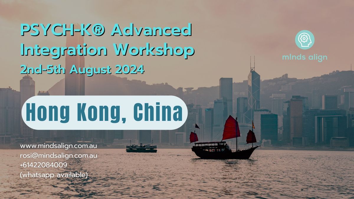Hong Kong China, PSYCH-K\u00ae Advanced Integration Workshop