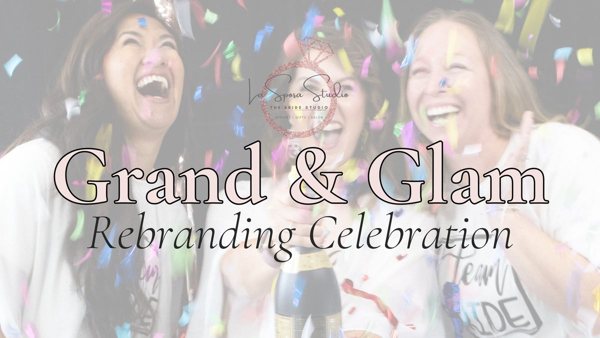 Grand & Glam Rebranding Celebration