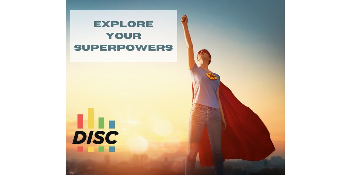 Explore Your Superpowers With DISC-Effective Communication And Skills (AUS)