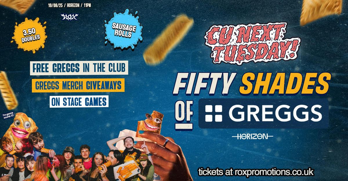 CU NEXT TUESDAY | 50 SHADES OF GREGGS \ud83c\udf2d\u2764\ufe0f\u200d\ud83d\udd25 | FREE GREGGS IN THE CLUB | 19\/08\/24