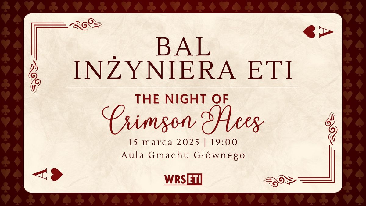 Bal In\u017cyniera ETI 2025 \u2666\ufe0fThe Night of Crimson Aces \u2665\ufe0f