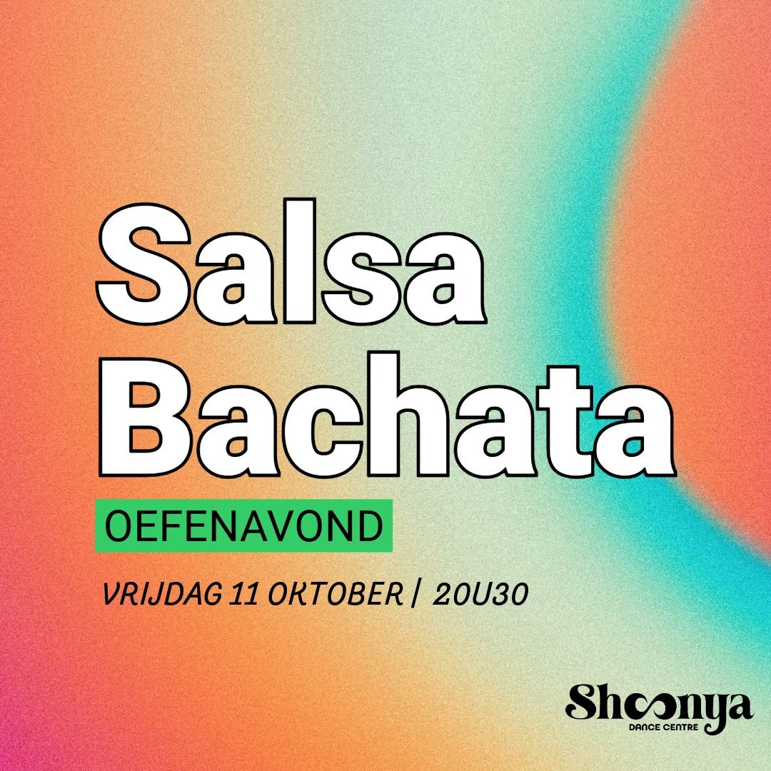 Salsa Bachata Oefenavond | Shoonya Dance Centre 