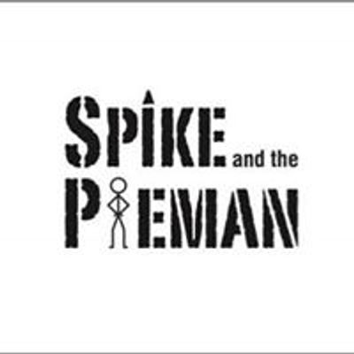 Spike & the PieMan