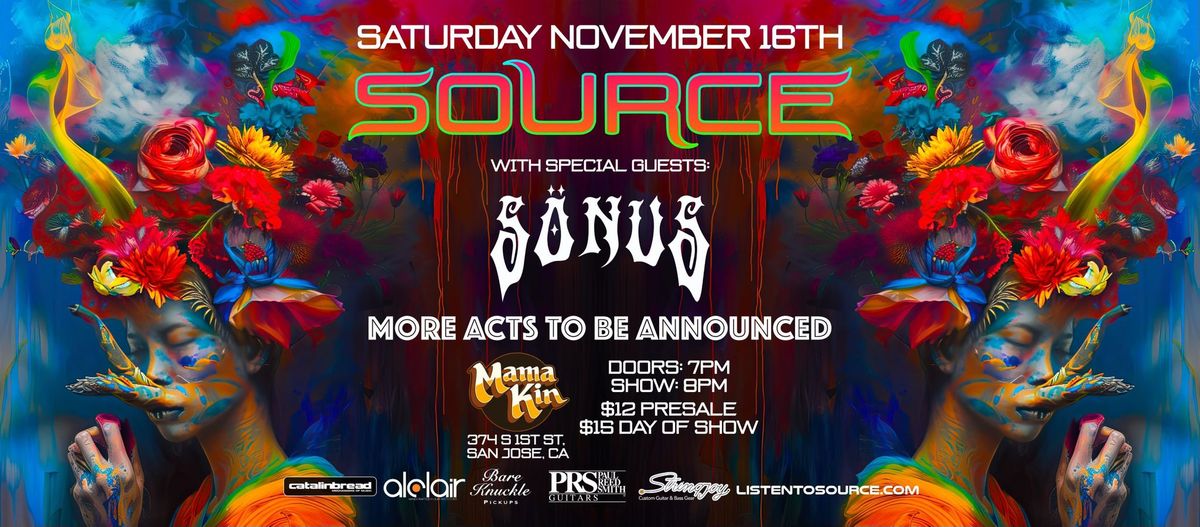 Source \/ Sonus \/ More TBA in San Jose at Mama Kin on Saturday November 16th