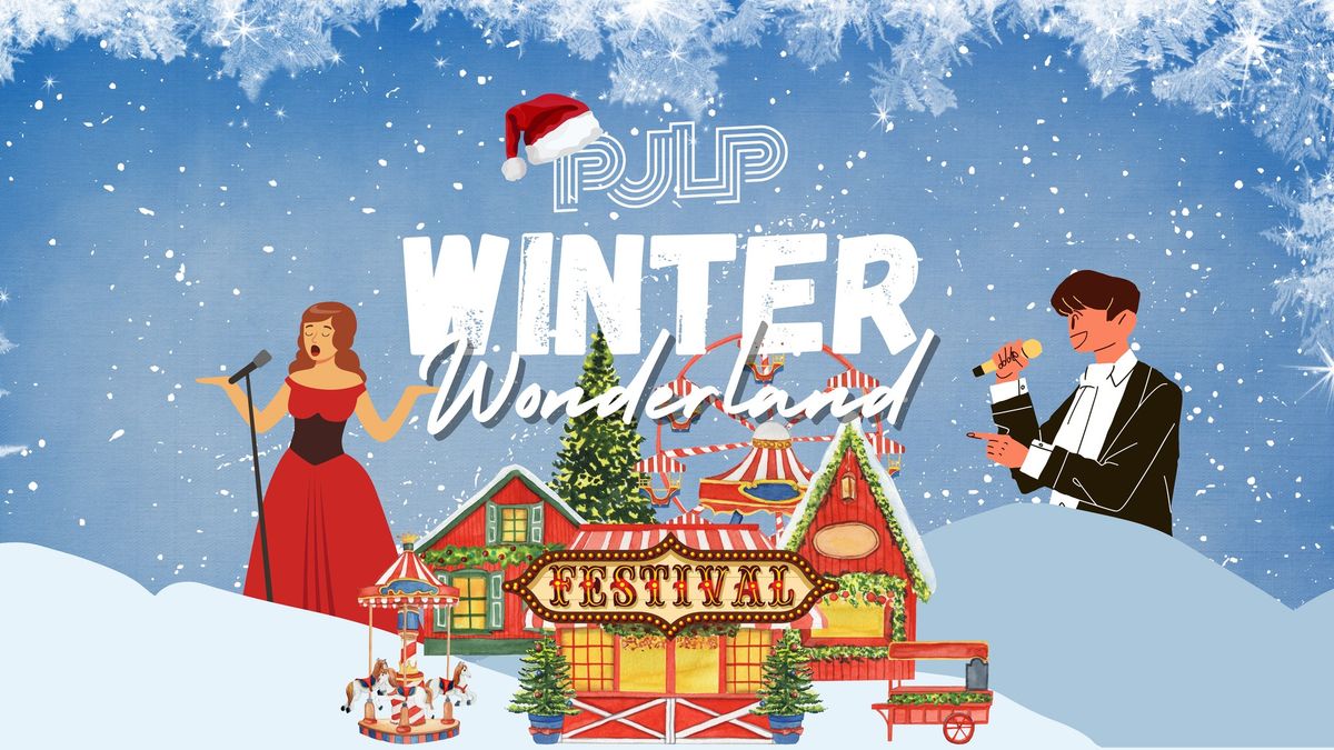 \ud83c\udf84 \ud83e\uddd1\u200d\ud83c\udf84 Pulp Winter Wonderland 