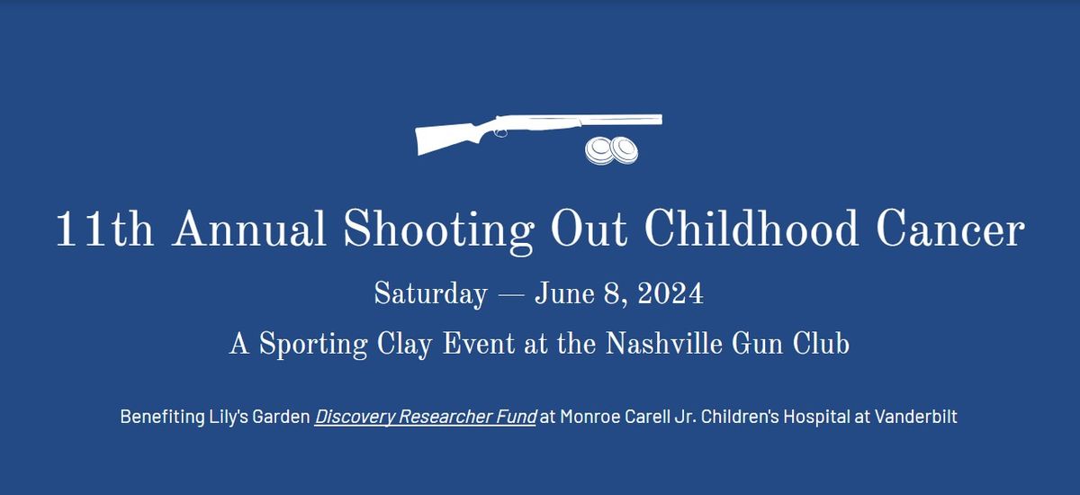 11th Annual Lily's Garden Shooting Out Childhood Cancer 