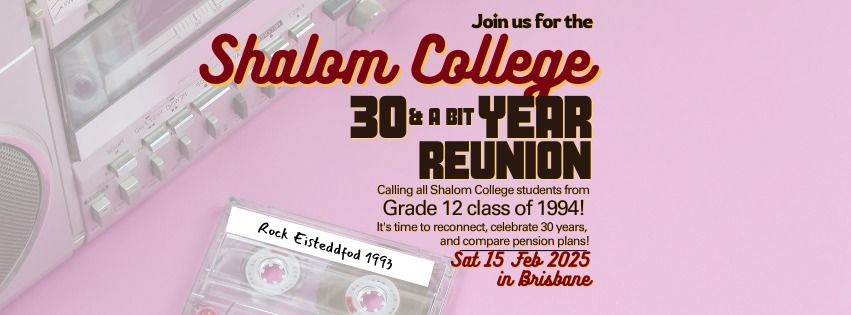 *New date* 30 (& a bit) Year Reunion - Shalom College Class of 1994