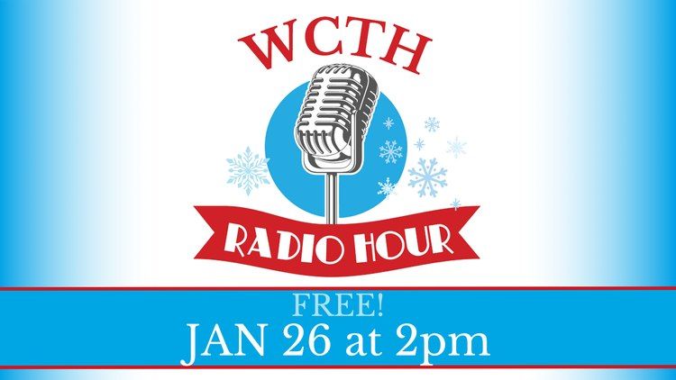 FREE Show - WCTH Radio Hour