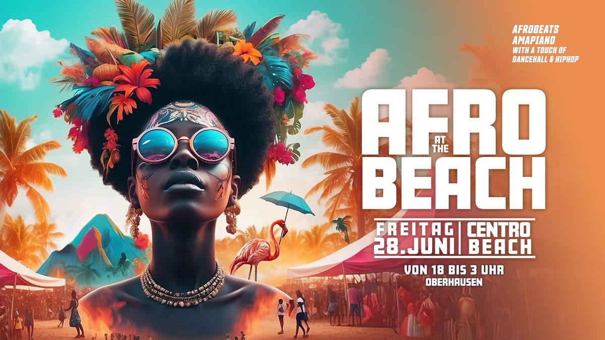 Afro at the Beach Open Air Festival - Fr. 28.06. - Centro Beach Oberhausen