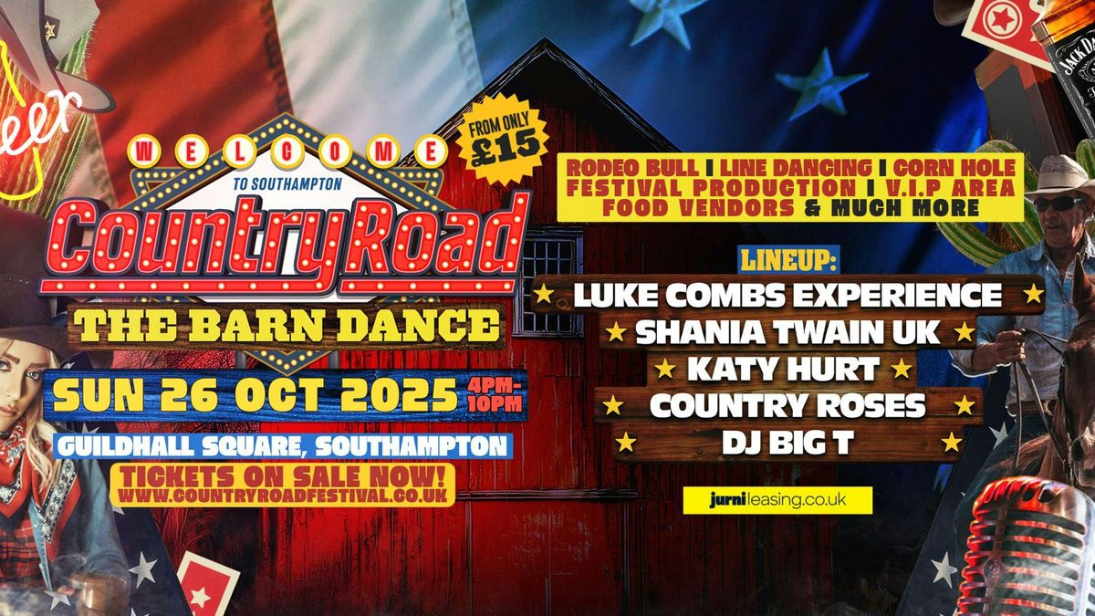COUNTRY ROAD BARN DANCE \u2013 SOUTHAMPTON! OCTOBER 26th Guildhall Sqaure! \ufeff\ud83c\udfb6