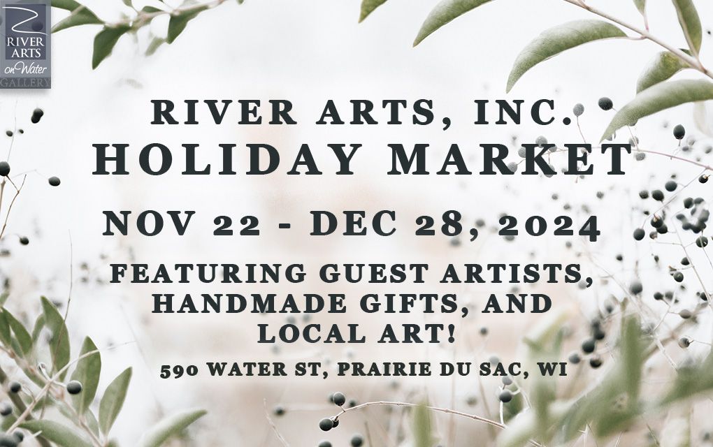 River Arts Inc.'s Annual Holiday Market