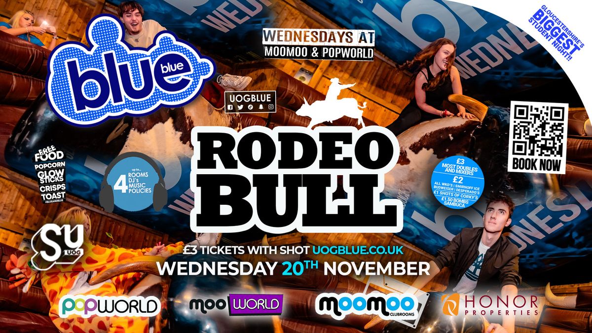 Blue and Blue \ud83d\udc02\ufeff BLUE RODEO BULL PARTY!! \ud83e\udd20 Gloucestershire\u2019s Biggest Student Night \ud83d\udc99